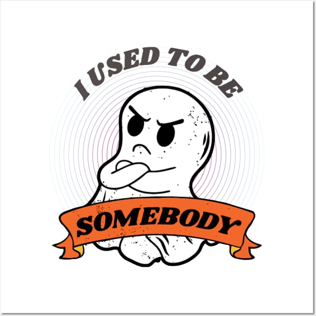 I Used to Be Somebody Funny Ghost Halloween Retro Sunset Wall Art by LEMOUS TEES